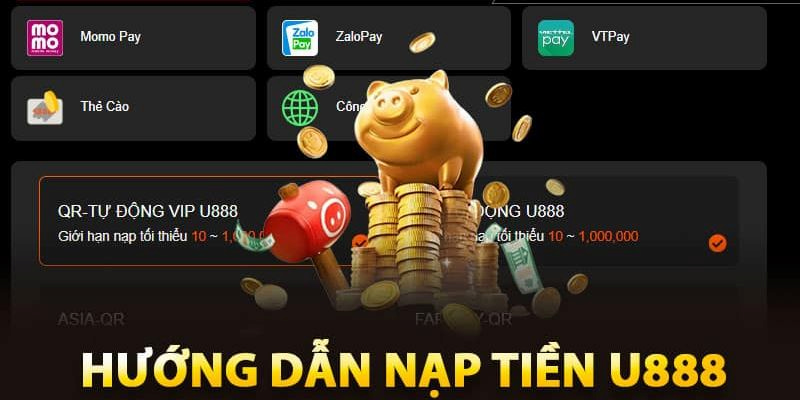 Hướng dẫn chi tiết quy trình Nạp tiền U888 cho những ai chưa biết